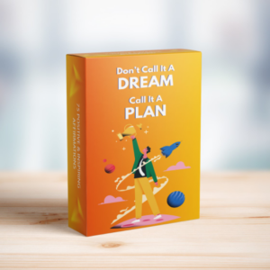 Don't Call it a Dream Call It a Plan